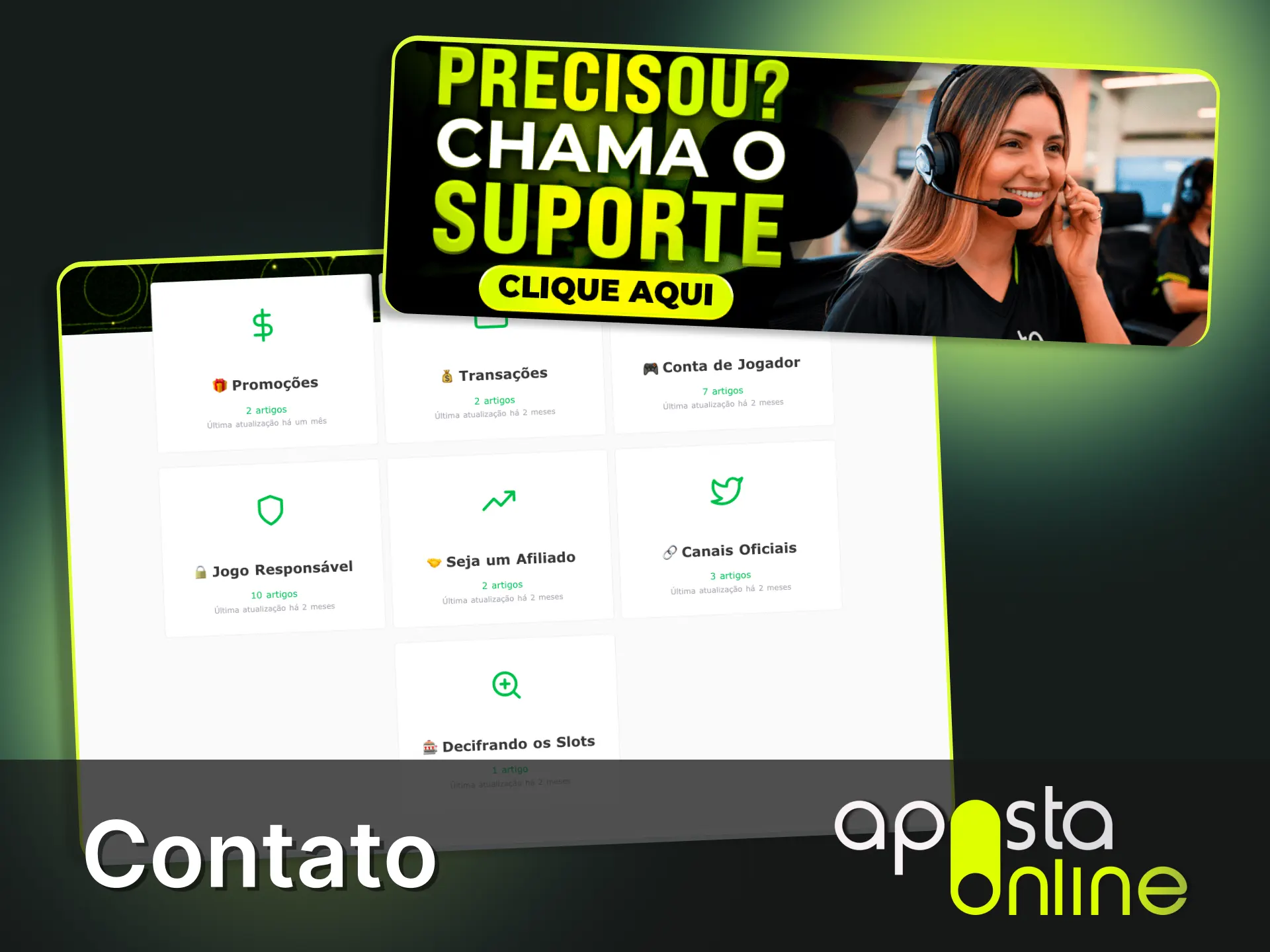 Entre em contato com o suporte em português vinte e quatro horas por dia na Aposta Online.